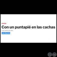 CON UN PUNTAPIÉ EN LAS CACHAS - Por LUIS BAREIRO - Domingo, 07 de Agosto de 2022